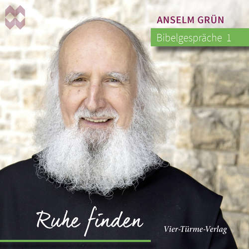 Hoerbuch Bibelgespräche 01: Ruhe finden - Anselm Grün - Anselm Grün