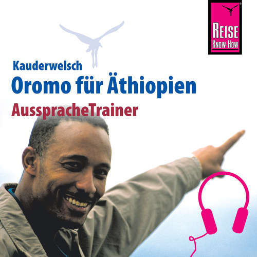 Hoerbuch Reise Know-How Kauderwelsch AusspracheTrainer Oromo für Äthiopien - Rainer Klüsener - Debela Goshu
