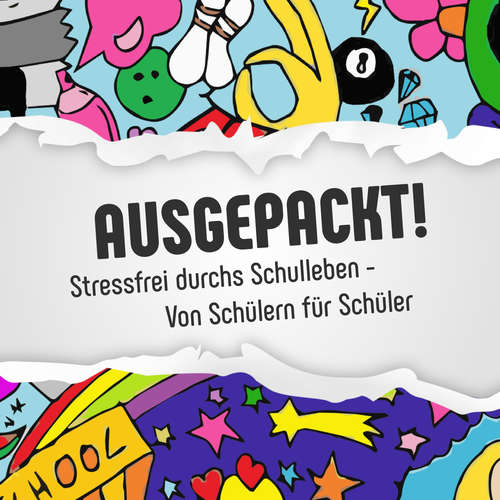 Hoerbuch Ausgepackt !: Stressfrei durchs Schulleben - Von Schülern für Schüler - Noah Weiprecht - Carsten Stopka