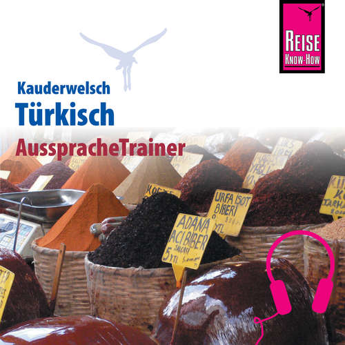 Hoerbuch Reise Know-How Kauderwelsch AusspracheTrainer Türkisch - Marcus Stein - Cemile Gündogdu