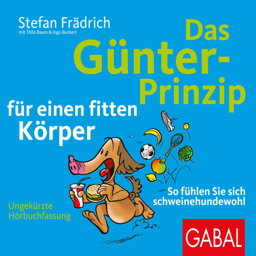 Hoerbuch Das Günter-Prinzip für einen fitten Körper - Stefan Frädrich - Stefan Frädrich