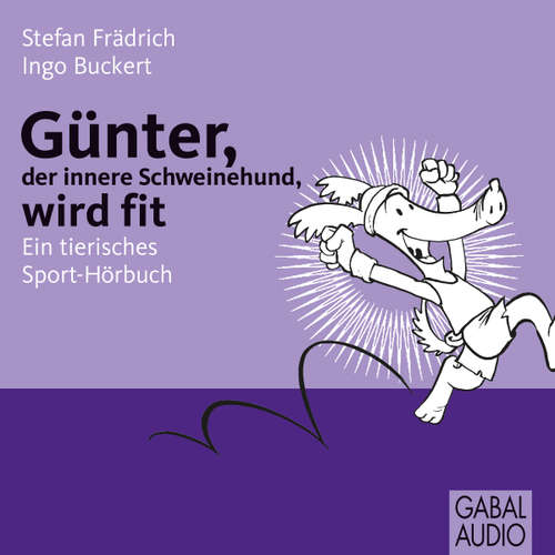 Hoerbuch Günter, der innere Schweinehund, wird fit - Stefan Frädrich - Stefan Frädrich