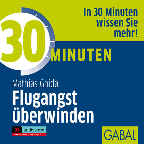 Hoerbuch 30 Minuten Flugangst überwinden - Mathias Gnida - Gabi Franke