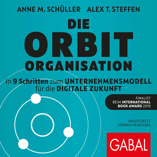 Hoerbuch Die Orbit-Organisation - Anne M. Schüller - Sabina Godec