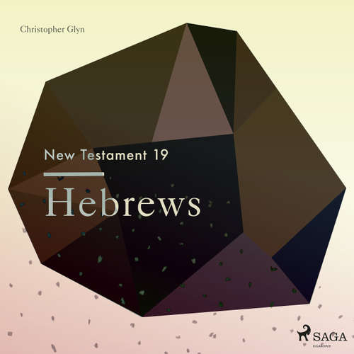 The New Testament, 19: Hebrews