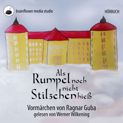 Hoerbuch Als Rumpel noch nicht Stilzchen hieß - Ragnar Guba - Werner Wilkening