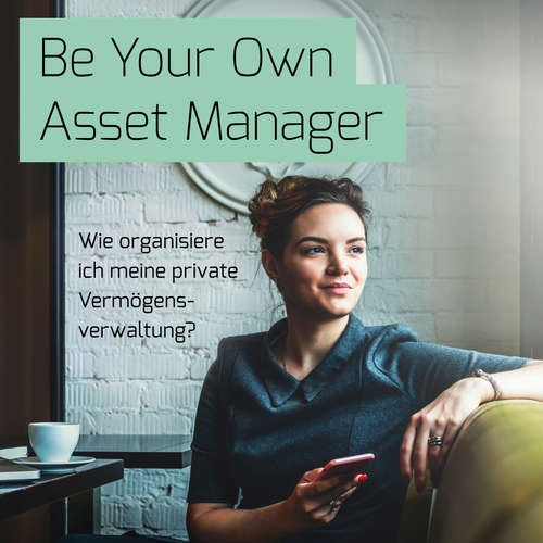 Hoerbuch Be Your Own Asset Manager - Nicholas Ziegert - N.N.