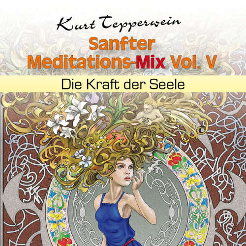 Hoerbuch Sanfter Meditations-Mix (Die Kraft der Seele), Vol. V -  - Kurt Tepperwein
