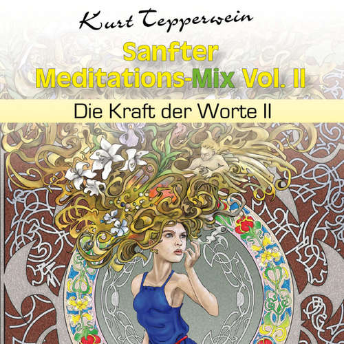 Hoerbuch Sanfter Meditations-Mix (Die Kraft der Worte II), Vol. II - - Kurt Tepperwein