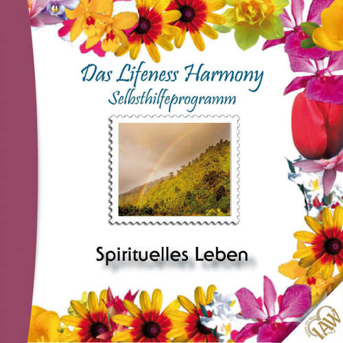 Hoerbuch Das Lifeness Harmony Selbsthilfeprogramm: Spirituelles Leben -  - Judith Winkler