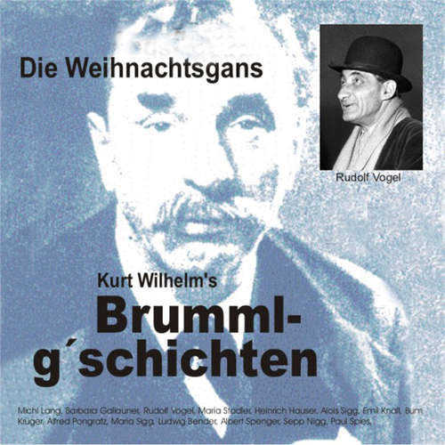 Hoerbuch Brummlg'schichten  "Die Weihnachtsgans" - Wilhelm Kurt - Michl Lang
