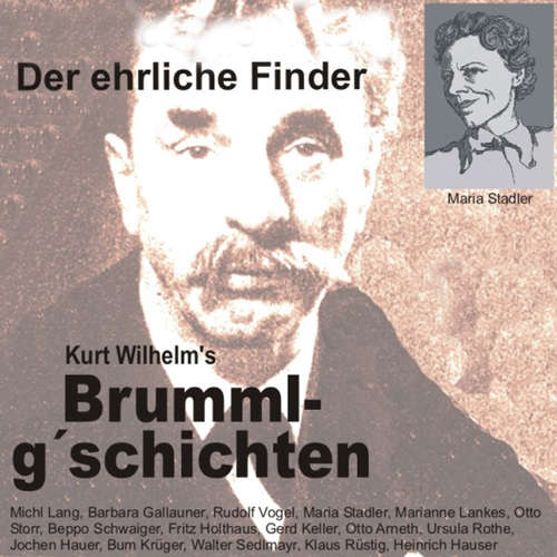 Hoerbuch Brummlg'schichten  Der ehrliche Finder - Wilhelm Kurt - Michl Lang
