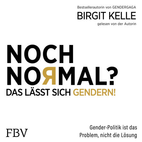 Hoerbuch Noch Normal? Das lässt sich gendern! - Birgit Kelle - Birgit Kelle