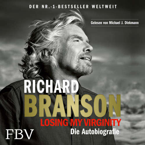 Hoerbuch Losing My Virginity - Richard Branson - Michael J. Diekmann