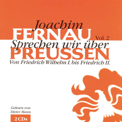 Hoerbuch Sprechen wir über Preußen - Vol. 2 - Joachim Fernau - Dieter Mann