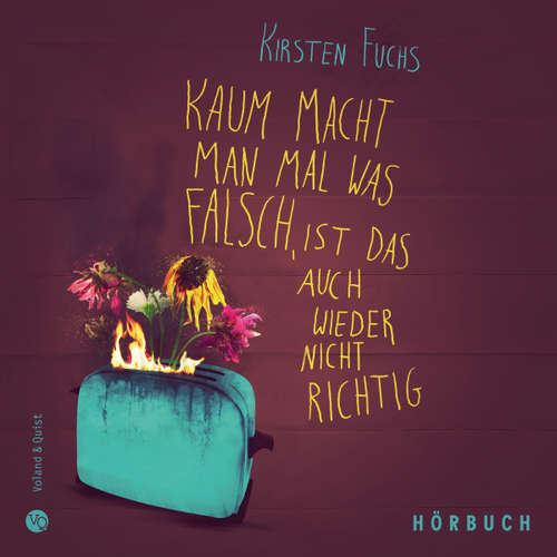 Hoerbuch Kaum macht man mal was falsch, ist das auch wieder nicht richtig - Kirsten Fuchs - Kirsten Fuchs