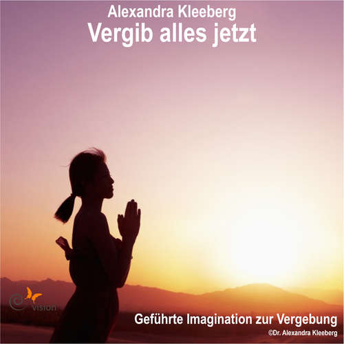Hoerbuch Vergib alles jetzt - Alexandra Kleeberg - Alexandra Kleeberg
