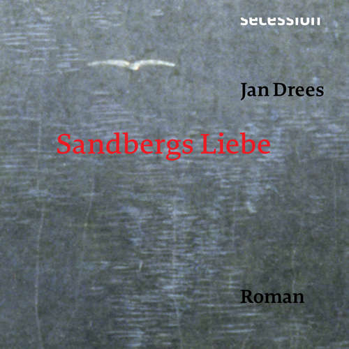 Hoerbuch Sandbergs Liebe - Roman - Jan Drees - Jan Drees