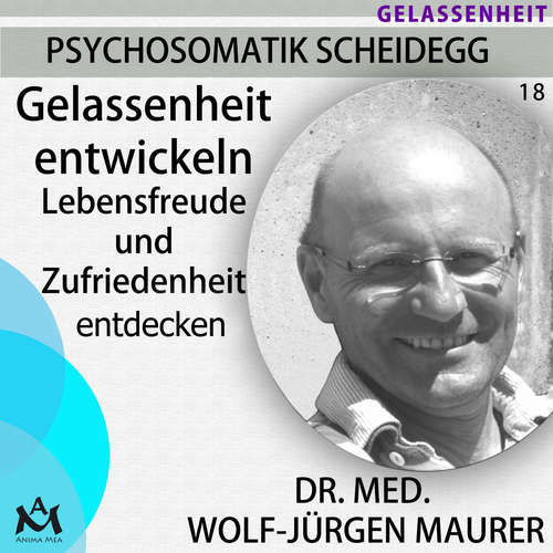 Hoerbuch Gelassenheit entwickeln - Dr. med. Wolf-Jürgen Maurer - Dr. med. Wolf-Jürgen Maurer