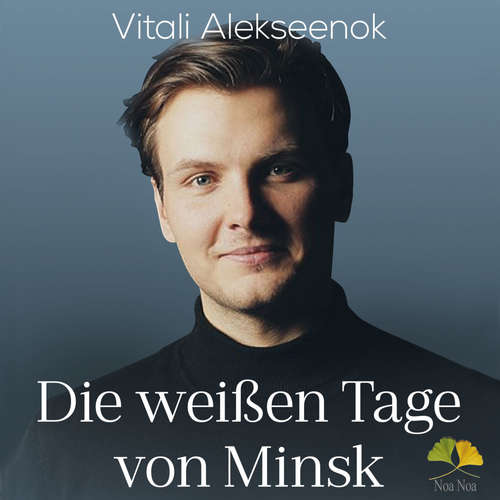 Hoerbuch Die weissen Tage von Minsk - Vitali Alekseenok - Vitali Alekseenok