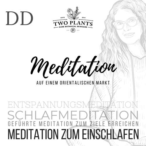 Hoerbuch Meditation Auf einem orientalischen Markt - Meditation DD - Meditation zum Einschlafen - Christiane M. Heyn - Christiane M. Heyn