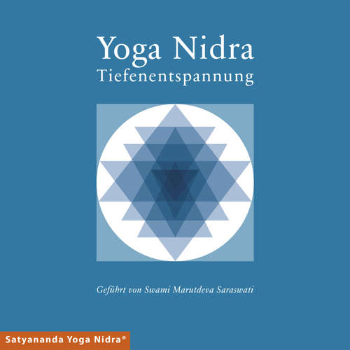 Hoerbuch Yoga Nidra - Tiefenentspannung - Swami Marutdeva Saraswati - Swami Marutdeva Saraswati