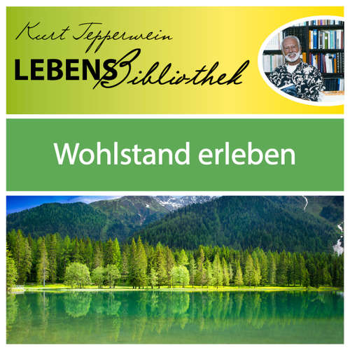 Hoerbuch Lebens Bibliothek - Wohlstand erleben -  - Kurt Tepperwein