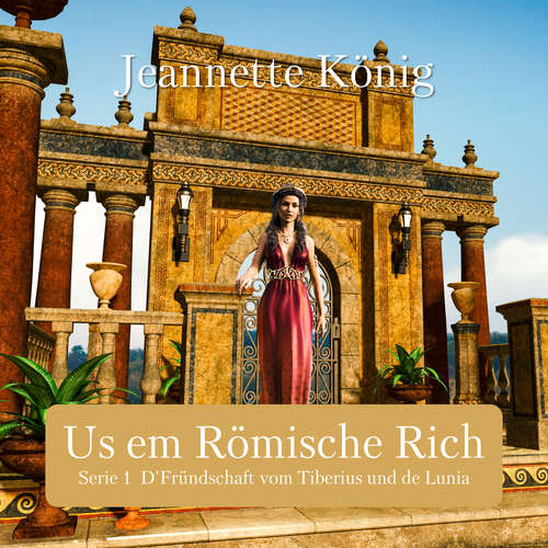 Hoerbuch Us em Römische Rich - Jeannette König - Jeannette König