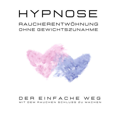 Hoerbuch Hypnose  |  Raucherentwöhnung ohne Gewichtszunahme - Patrick Lynen - Patrick Lynen