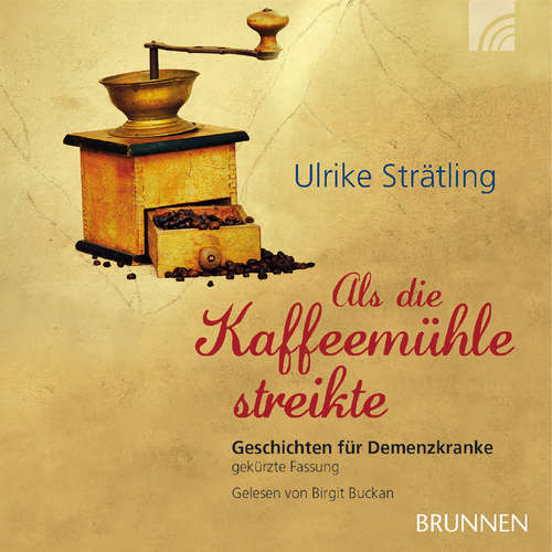 Hoerbuch Als die Kaffeemühle streikte - Ulrike Strätling - Birgit Buckan