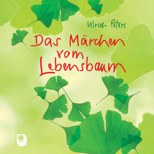 Hoerbuch Das Märchen vom Lebensbaum - Ulrich Peters - Peter Haug-Lamersdorf