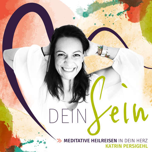 Hoerbuch Dein Sein - Katrin Persigehl - Katrin Persigehl