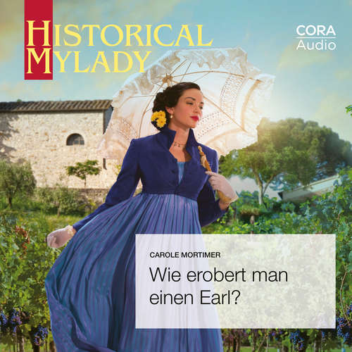 Hoerbuch Wie erobert man einen Earl? (Historical MyLady) - Carole Mortimer - Ella Roth