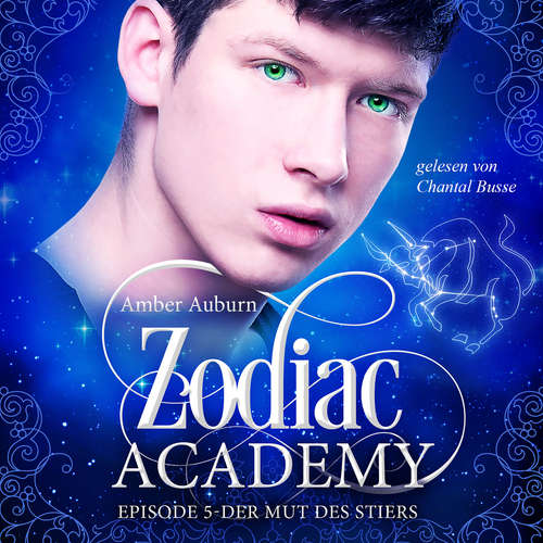Hoerbuch Zodiac Academy, Episode 5 - Der Mut des Stiers - Amber Auburn - Chantal Busse