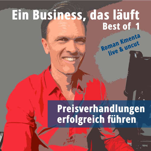 Hoerbuch Ein Business, das läuft - Best of 1 - Roman Kmenta - Roman Kmenta
