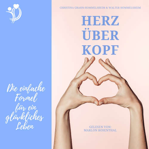 Hoerbuch Herz über Kopf - Walter Hommelsheim - Marlon Rosenthal