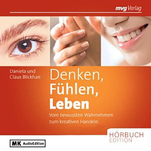 Hoerbuch Denken, Fühlen, Leben - Daniela Blickhan - Daniela Blickhan