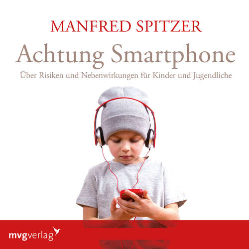 Hoerbuch Achtung Smartphone - Manfred Spitzer - Manfred Spitzer