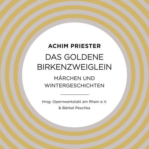 Hoerbuch Das goldene Birkenzweiglein - Achim Priester - Dominik Freiberger