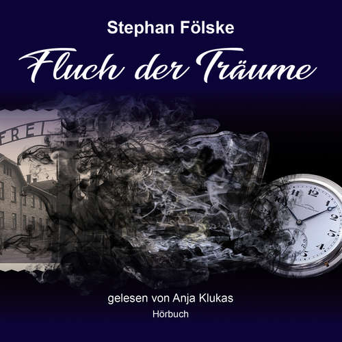Hoerbuch Fluch der Träume - Stephan Fölske - Anja Klukas