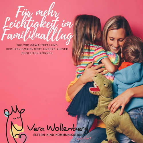 Hoerbuch Für mehr Leichtigkeit im Familienalltag - Vera Wollenberg - Vera Wollenberg