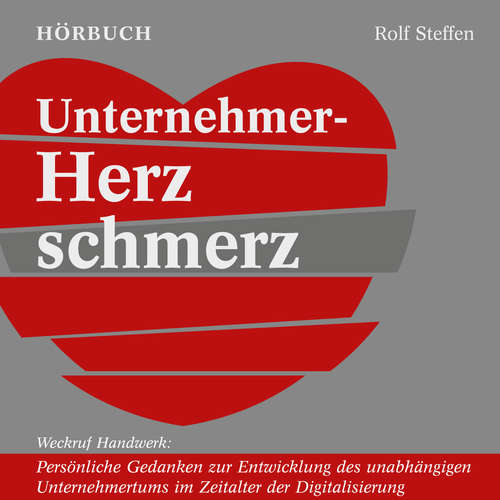 Hoerbuch Unternehmer-Herzschmerz - Rolf Steffen - Rolf Steffen