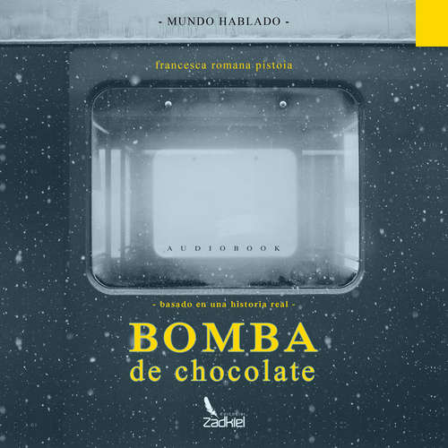 Hoerbuch Bomba de Chocolate - Francesca Romana Pistoia - Mundo Hablado