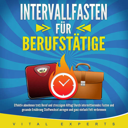 Hoerbuch INTERVALLFASTEN FÜR BERUFSTÄTIGE - Vital Experts - Philipp Riegels