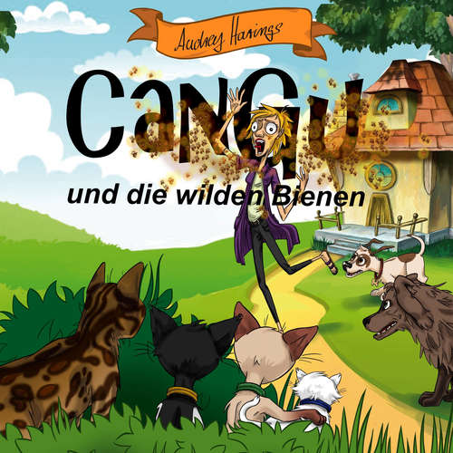 Hoerbuch CanGu und die wilden Bienen - Audrey Harings - Audrey Harings