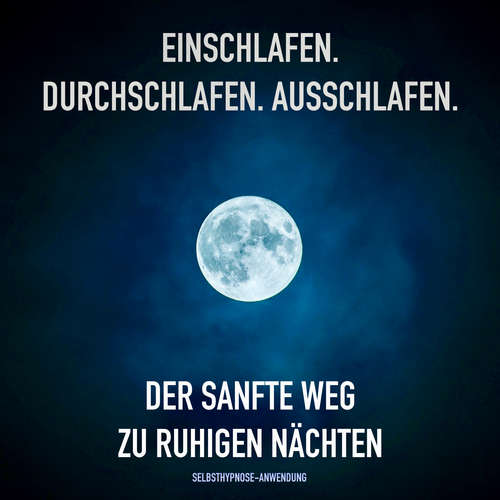 Hoerbuch Geführte Selbsthypnose-Anwendung zum Einschlafen, Durchschlafen, Ausschlafen - Patrick Lynen - Patrick Lynen