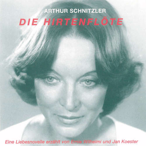Hoerbuch Die Hirtenflöte - Arthur Schnitzler - Jan Koester