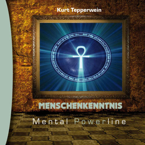 Hoerbuch Mental Powerline: Menschenkenntnis - - Kurt Tepperwein