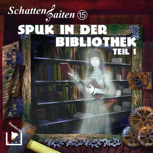 Hoerbuch Schattensaiten 15 – Spuk in der Bibliothek Teil 1 - Katja Behnke - Werner Wilkening