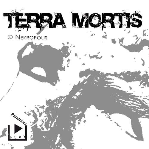 Hoerbuch Terra Mortis 3 - Nekropolis - Dane Rahlmeyer - Elga Schütz